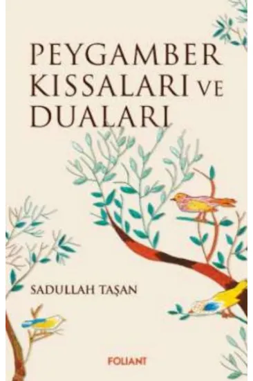 Peygamber Kıssaları ve Duaları Peygamber Kıssaları ve Duaları