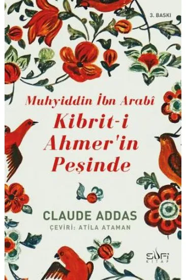 Muhyiddin İbn Arabi - Kibriti Ahmerin Peşinde Muhyiddin İbn Arabi - Kibriti Ahmerin Peşinde