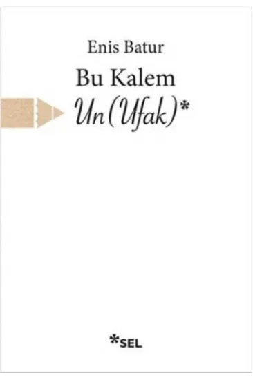 Bu Kalem Un (Ufak) Bu Kalem Un (Ufak)