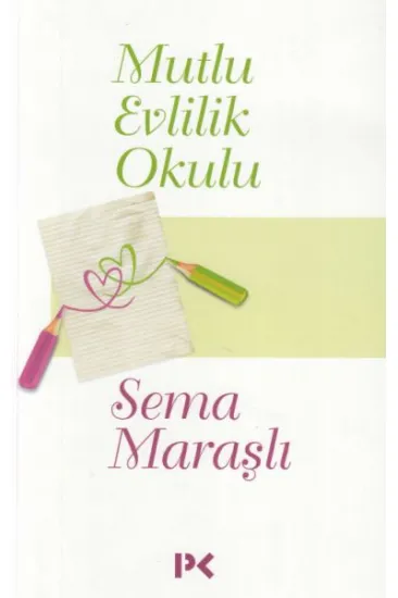 Mutlu Evlilik Okulu Mutlu Evlilik Okulu