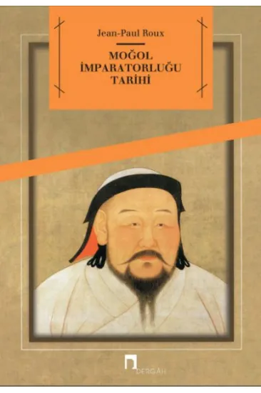 Moğol İmparatorluğu Tarihi Moğol İmparatorluğu Tarihi