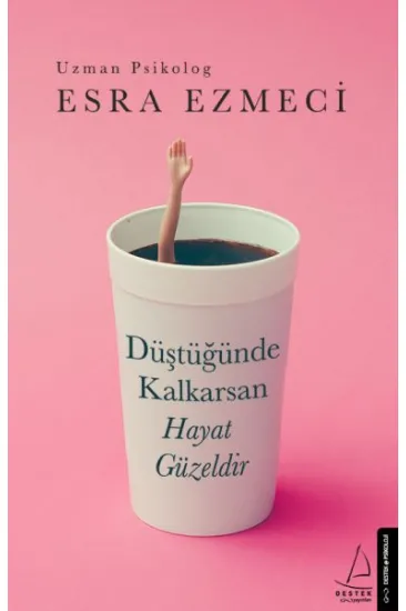 Düştüğünde Kalkarsan Hayat Güzeldir Düştüğünde Kalkarsan Hayat Güzeldir