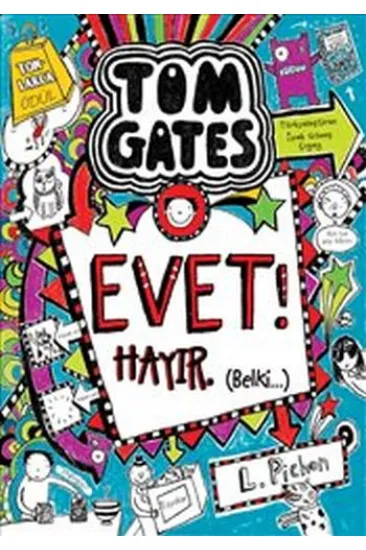 Tom Gates - 08 Evet! Hayır. (Belki…) (Ciltli) Tom Gates - 08 Evet! Hayır. (Belki…) (Ciltli)