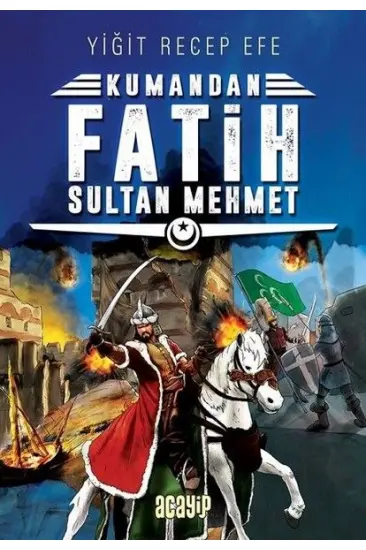 Kumandan - Fatih Sultan Mehmet Kumandan - Fatih Sultan Mehmet