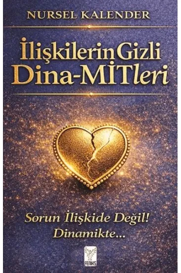 İlişkilerin Gizli Dina-MİTleri İlişkilerin Gizli Dina-MİTleri
