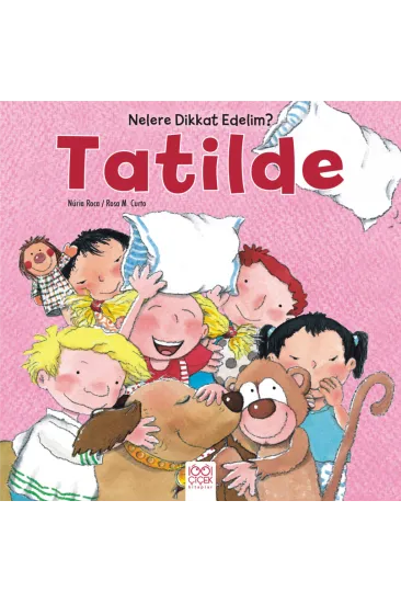 Nelere Dikkat Edelim? - Tatilde Nelere Dikkat Edelim? - Tatilde