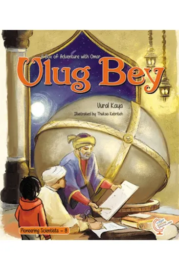 A Box of Adventure with Omar: Ulug Bey Pioneering Scientists - 8 (İngilizce) A Box of Adventure with Omar: Ulug Bey Pioneering Scientists - 8 (İngilizce)