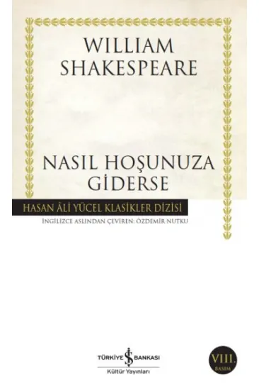 Nasıl Hoşunuza Giderse - Hasan Ali Yücel Klasikleri