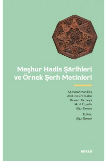 Meşhur Hadis Şarihleri ve Örnek Şerh Metinler Meşhur Hadis Şarihleri ve Örnek Şerh Metinler