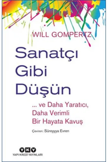Sanatçı Gibi Düşün Sanatçı Gibi Düşün