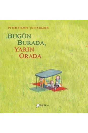 Bugün Burada, Yarın Orada Bugün Burada, Yarın Orada