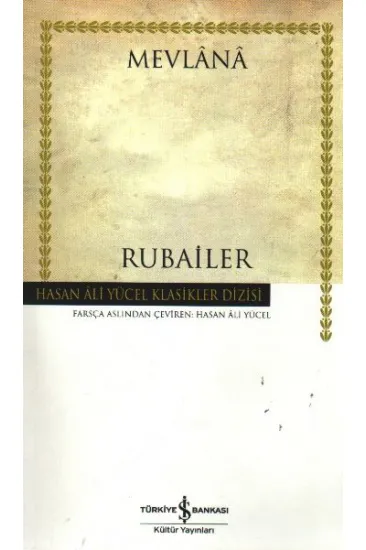 Rubailer Mevlana - Hasan Ali Yücel Klasikleri Rubailer Mevlana - Hasan Ali Yücel Klasikleri