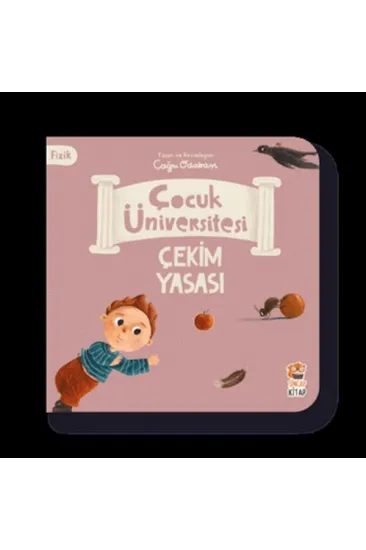 Çocuk Üniversitesi Fizik -Çekim Yasası Çocuk Üniversitesi Fizik -Çekim Yasası