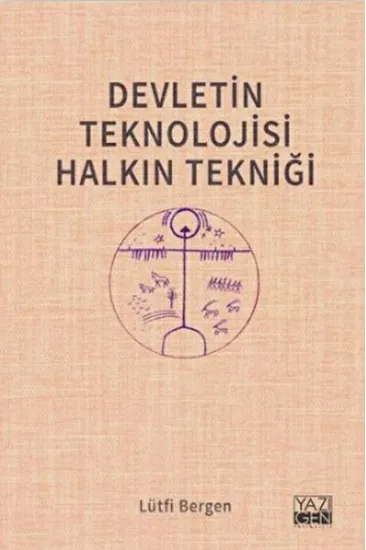 Devletin Teknolojisi Halkın Tekniği Devletin Teknolojisi Halkın Tekniği