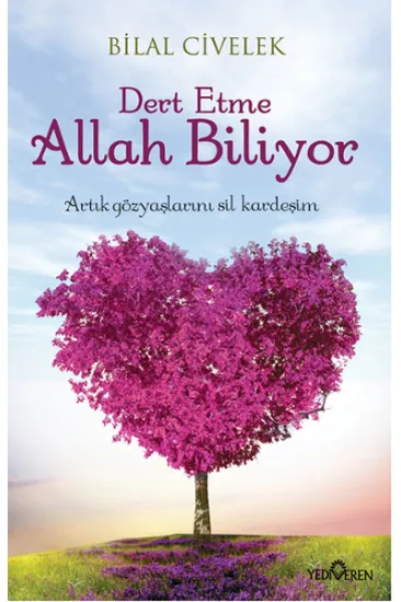 Dert Etme Allah Biliyor Dert Etme Allah Biliyor