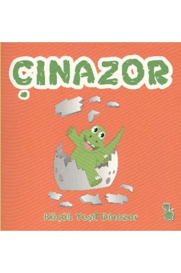 Çınazor - Küçük Yeşil Dinozor Çınazor - Küçük Yeşil Dinozor