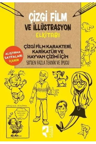 Çizgi Film ve İllüstrasyon Elkitabı Çizgi Film ve İllüstrasyon Elkitabı