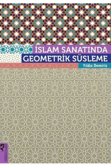 İslam Sanatında Geometrik Süsleme İslam Sanatında Geometrik Süsleme