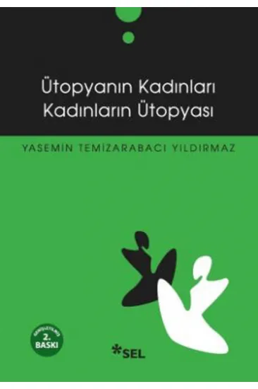 Ütopyanın Kadınları Kadınların Ütopyası Ütopyanın Kadınları Kadınların Ütopyası