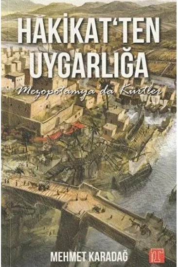 Hakikatten Uygarlığa / Mezopotamya'da Kürtler Hakikatten Uygarlığa / Mezopotamya'da Kürtler