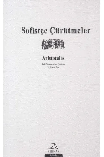 Sofistçe Çürütmeler Sofistçe Çürütmeler