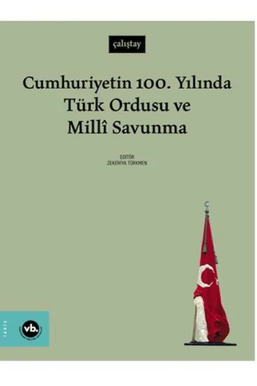 Cumhuriyetin 100. Yılında Türk Ordusu ve Millî Savunma Cumhuriyetin 100. Yılında Türk Ordusu ve Millî Savunma