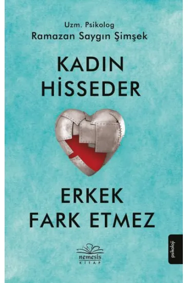 Kadın Hisseder Erkek Fark Etmez Kadın Hisseder Erkek Fark Etmez