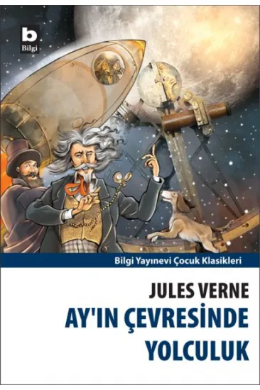 Ay’ın Çevresinde Yolculuk Ay’ın Çevresinde Yolculuk