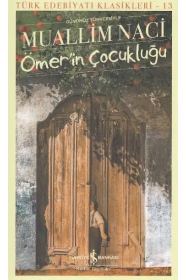 Ömerin Çocukluğu - Türk Edebiyatı Klasikleri Ömerin Çocukluğu - Türk Edebiyatı Klasikleri