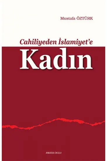 Cahiliyeden İslamiyete Kadın Cahiliyeden İslamiyete Kadın