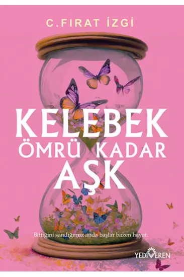 Kelebek Ömrü Kadar Aşk Kelebek Ömrü Kadar Aşk