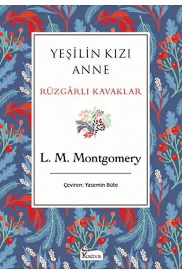 Yeşilin Kızı Anne Rüzgarlı Kavaklar (Bez Ciltli) Yeşilin Kızı Anne Rüzgarlı Kavaklar (Bez Ciltli)