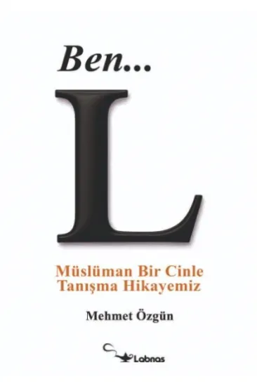 Ben... L - Müslüman Bir Cinle Tanışma Hikayemiz Ben... L - Müslüman Bir Cinle Tanışma Hikayemiz