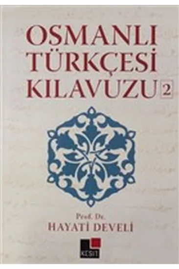 Osmanlı Türkçesi Kılavuzu 2 Osmanlı Türkçesi Kılavuzu 2