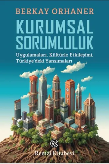 Kurumsal Sorumluluk Kurumsal Sorumluluk