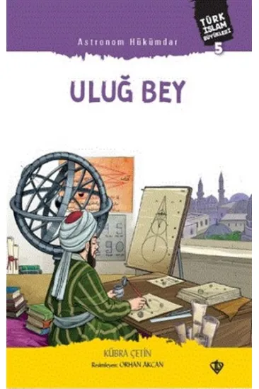 Astronom Hükümdar Uluğ Bey Astronom Hükümdar Uluğ Bey