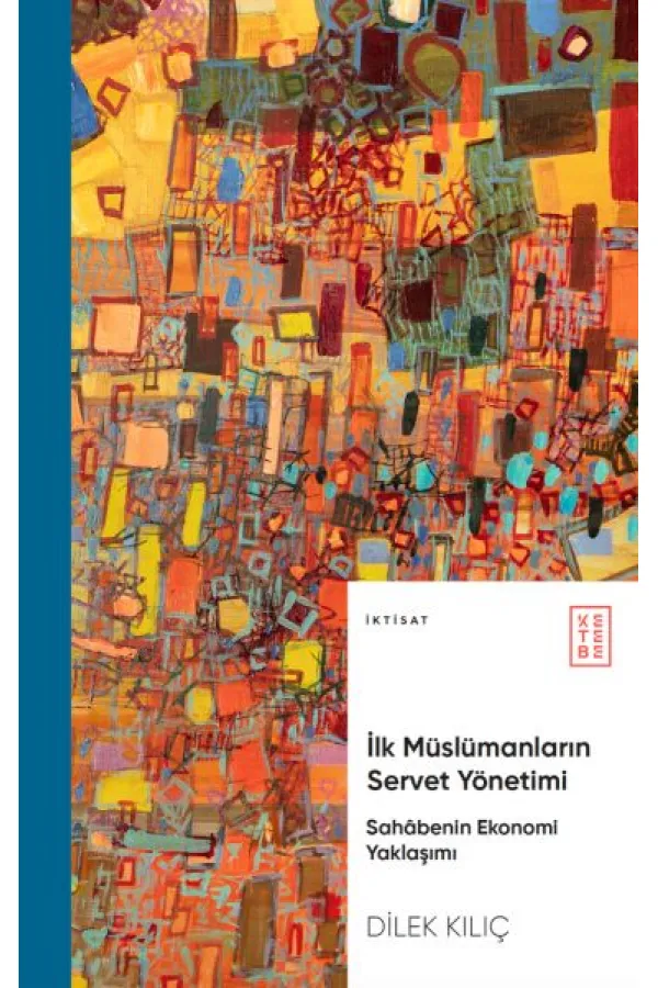 İlk Müslümanların Servet Yönetimi İlk Müslümanların Servet Yönetimi