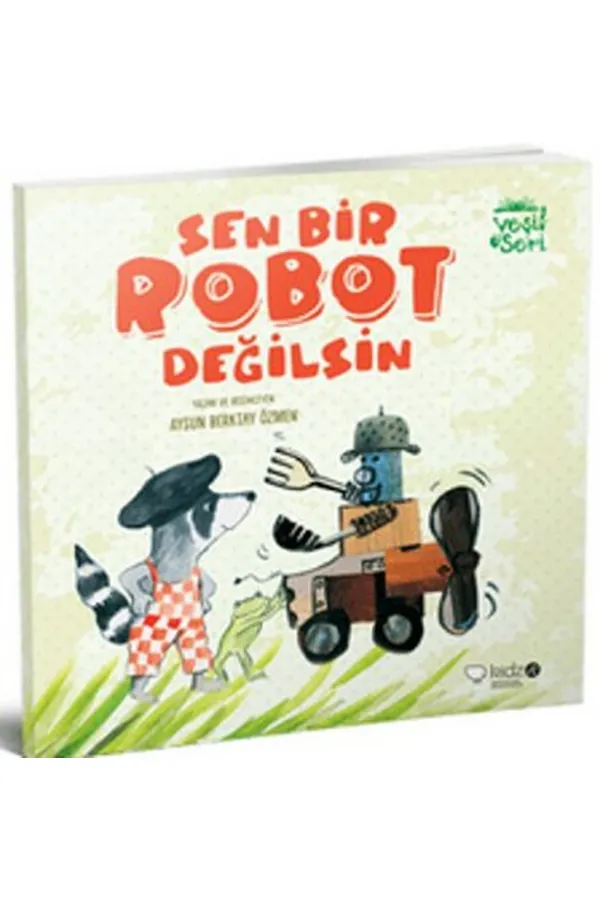 Sen Bir Robot Değilsin Sen Bir Robot Değilsin