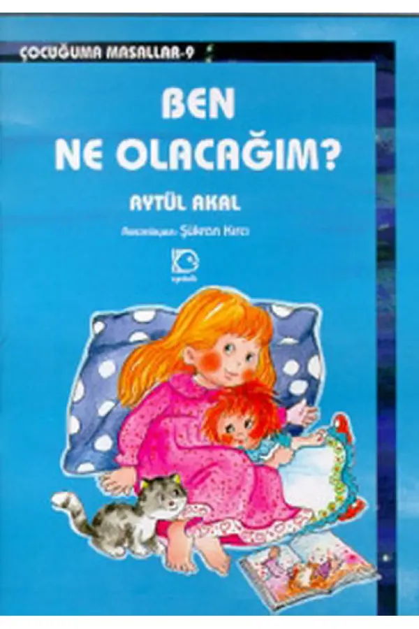 Ben Ne Olacağım? Ben Ne Olacağım?