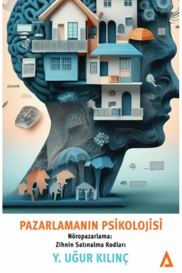 Pazarlamanın Psikolojisi Pazarlamanın Psikolojisi