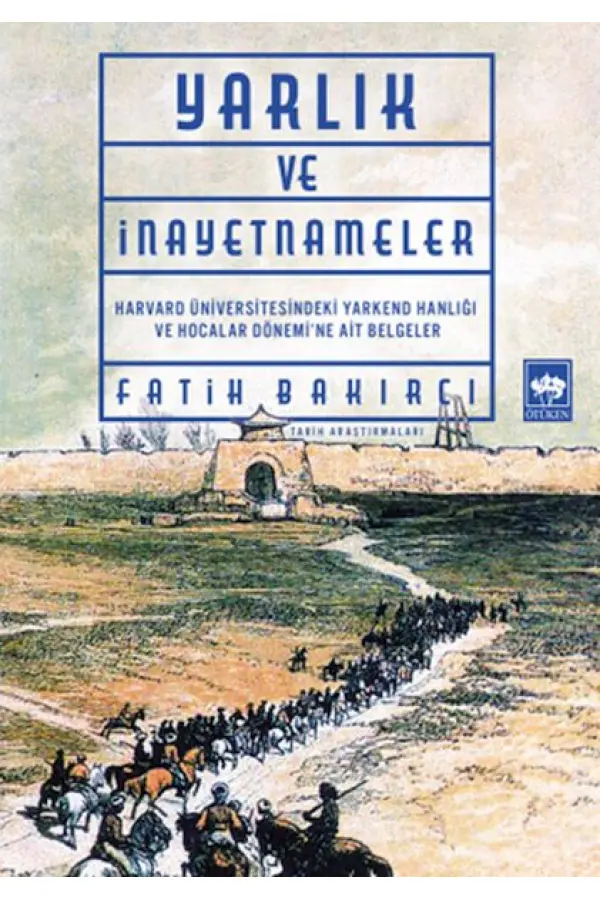 Yarlıklar ve İnayetnameler Yarlıklar ve İnayetnameler