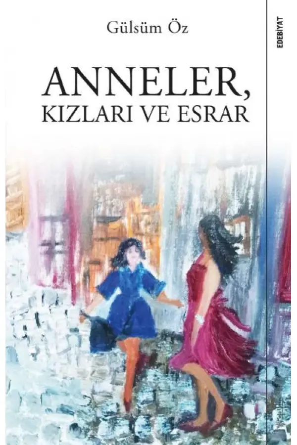 Anneler, Kızları ve Esrar Anneler, Kızları ve Esrar