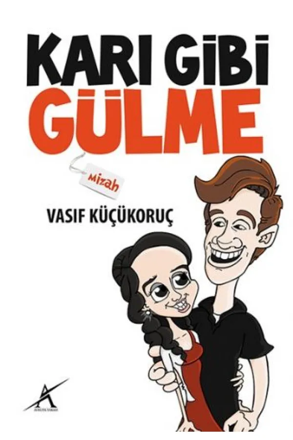 Karı Gibi Gülme Karı Gibi Gülme