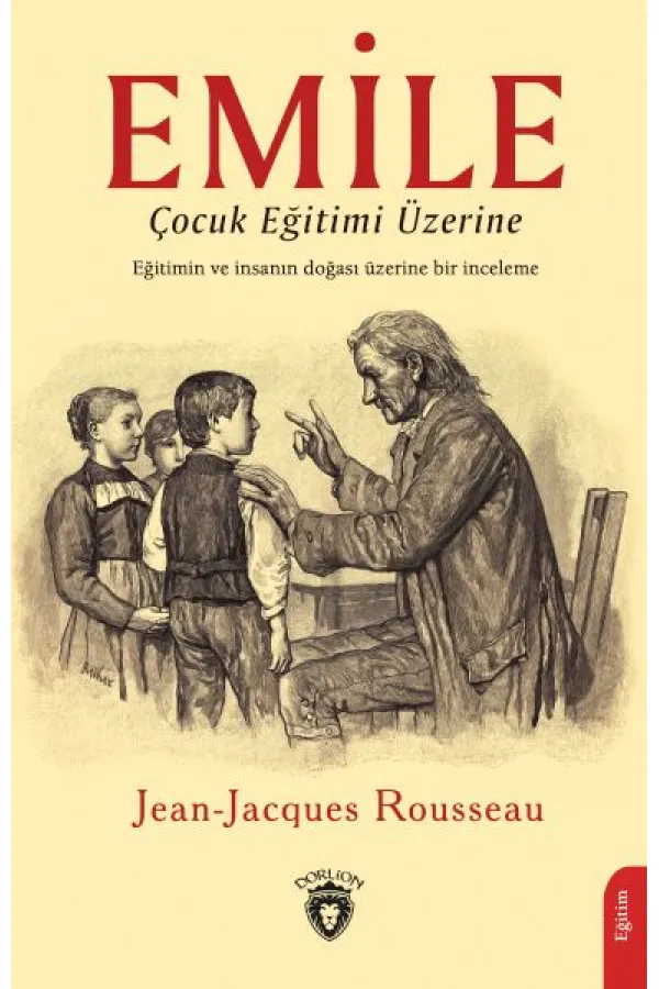 Emile Çocuk Eğitimi Üzerine Emile Çocuk Eğitimi Üzerine