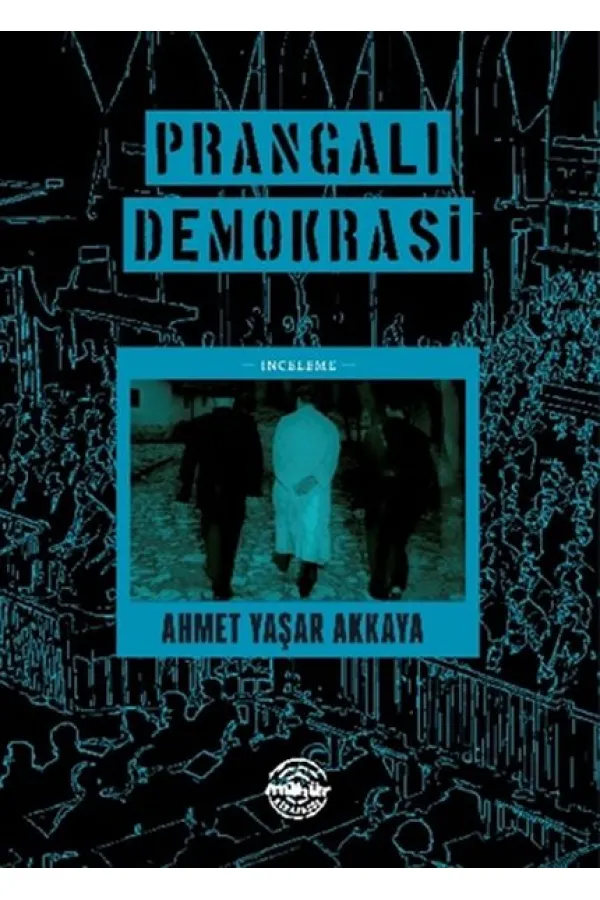Prangalı Demokrasi Prangalı Demokrasi