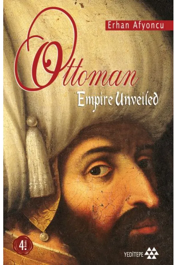 Ottoman Empire Unveiled Ottoman Empire Unveiled