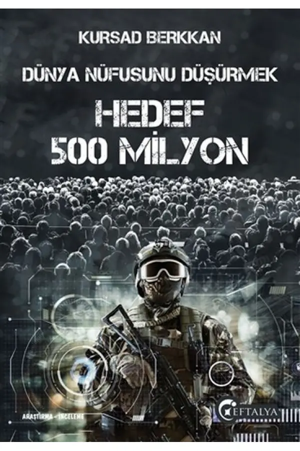 Dünya Nüfusunu Düşürmek - Hedef 500 Milyon Dünya Nüfusunu Düşürmek - Hedef 500 Milyon
