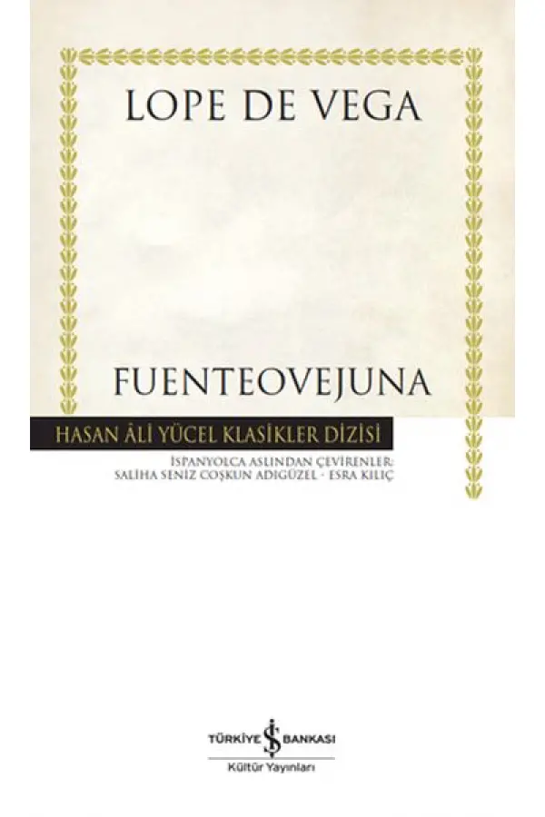 Fuenteovejuna - Hasan Ali Yücel Klasikleri (Ciltli) Fuenteovejuna - Hasan Ali Yücel Klasikleri (Ciltli)
