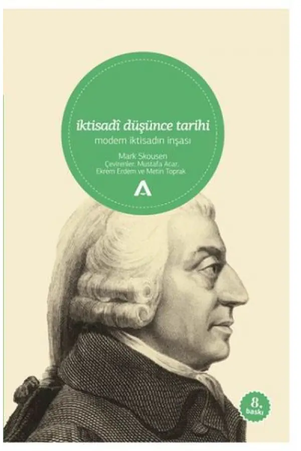İktisadi Düşünce Tarihi / Modern İktisadın İnşası İktisadi Düşünce Tarihi / Modern İktisadın İnşası