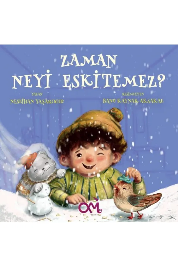 Zaman Neyi Eskitemez? Zaman Neyi Eskitemez?